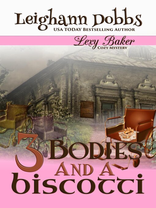 Title details for 3 Bodies and a  Biscotti by Leighann Dobbs - Available